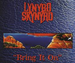 Lynyrd Skynyrd : Bring It on